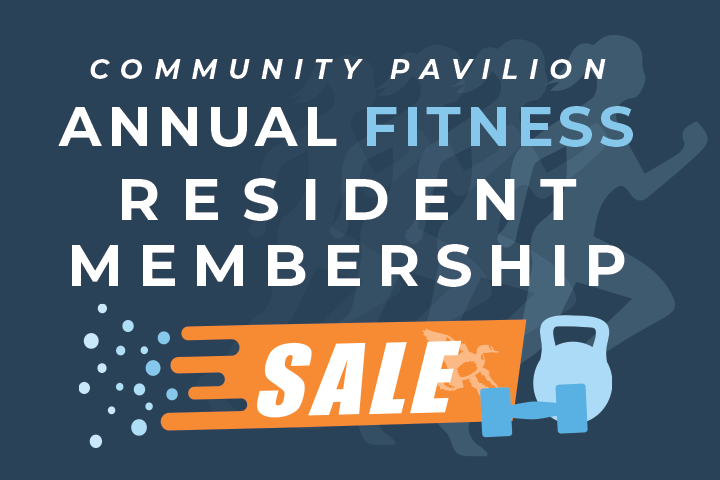 Community Pavilion Annual Fitness Resident Membership Sale